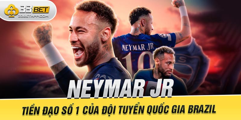 Neymar Jr – Tiền Đạo Số 1 Của Đội Tuyển Quốc Gia Brazil 